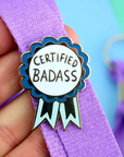 Certified Badass Pin